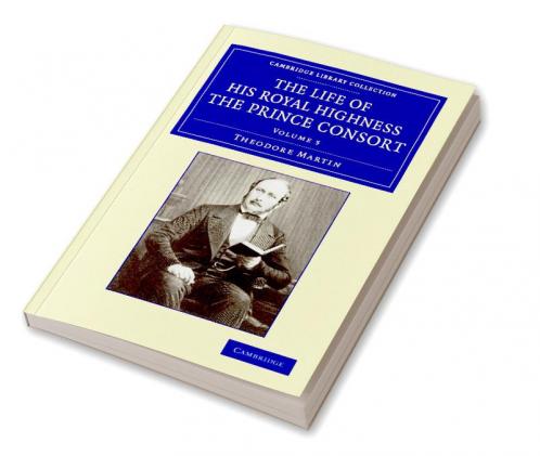 The Life of His Royal Highness the Prince Consort