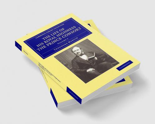 The Life of His Royal Highness the Prince Consort