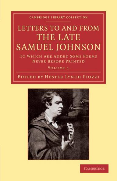 Letters to and from the Late Samuel Johnson LL.D.