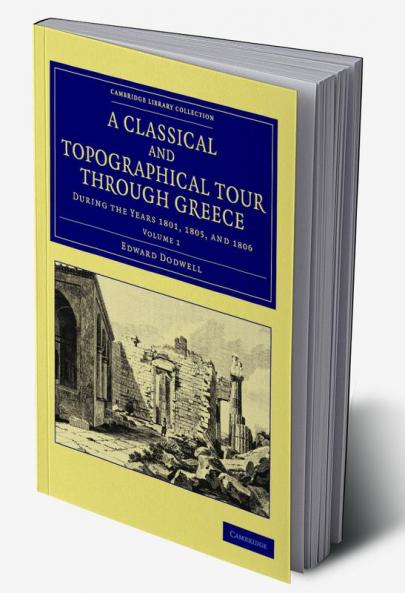 A Classical and Topographical Tour Through Greece - Volume 1