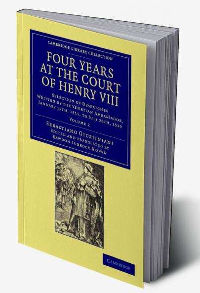 Four Years at the Court of Henry VIII