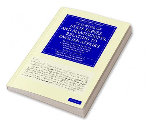 Calendar of State Papers and Manuscripts Relating to English Affairs