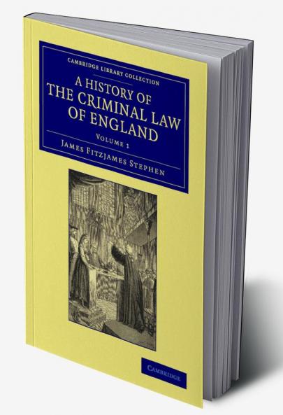 A History of the Criminal Law of England