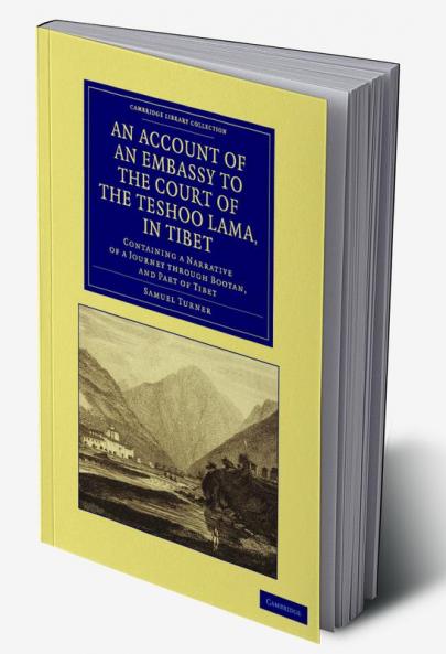 An Account of an Embassy to the Court of the Teshoo Lama in Tibet