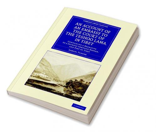 An Account of an Embassy to the Court of the Teshoo Lama in Tibet