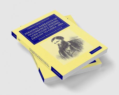 Personal Narrative of Occurrences During Lord Elgin's Second Embassy to China 1860