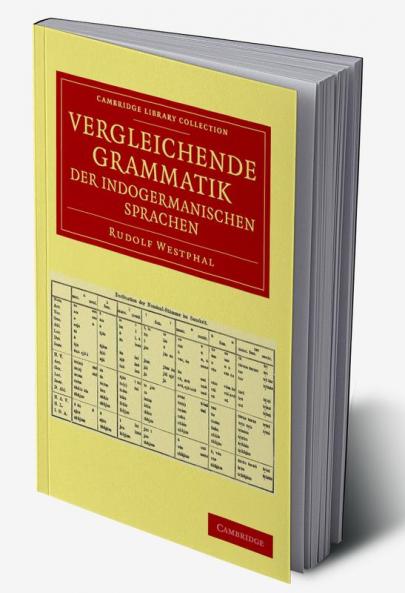 Vergleichende Grammatik Der Indogermanischen Sprachen
