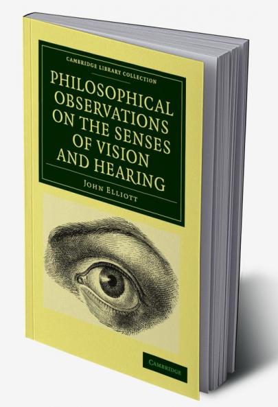 Philosophical Observations on the Senses of Vision and Hearing