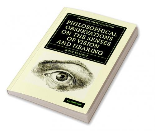 Philosophical Observations on the Senses of Vision and Hearing