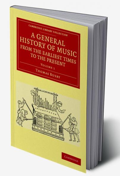 A General History of Music from the Earliest Times to the Present