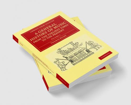 A General History of Music from the Earliest Times to the Present