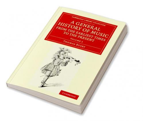 A General History of Music from the Earliest Times to the Present