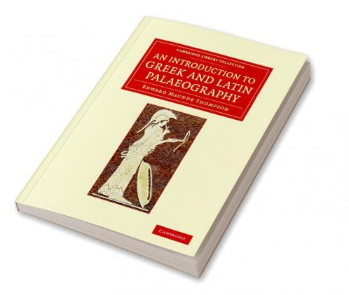An Introduction to Greek and Latin Palaeography
