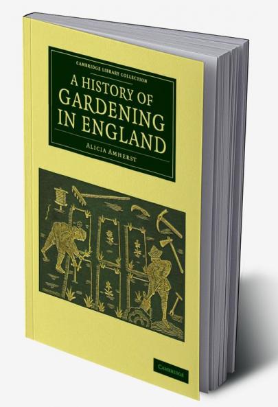 A History of Gardening in England