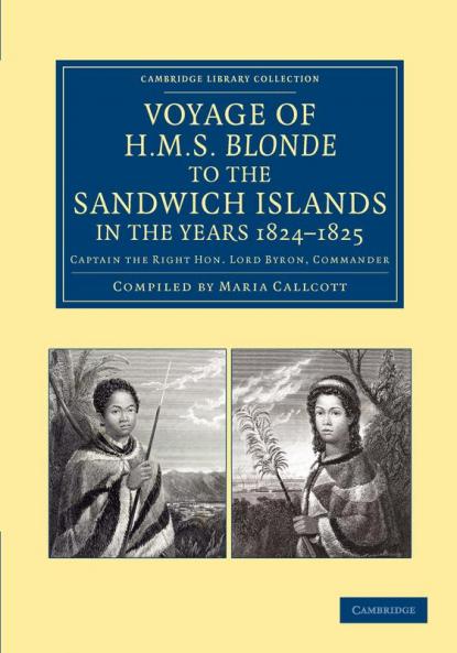 Voyage of HMS Blonde to the Sandwich Islands in the Years 1824 1825