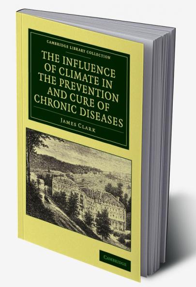 The Influence of Climate in the Prevention and Cure of Chronic Diseases