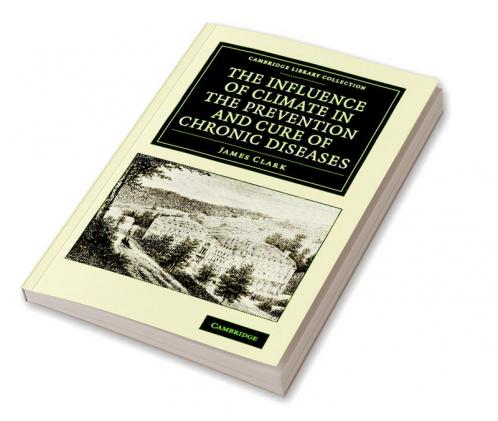 The Influence of Climate in the Prevention and Cure of Chronic Diseases