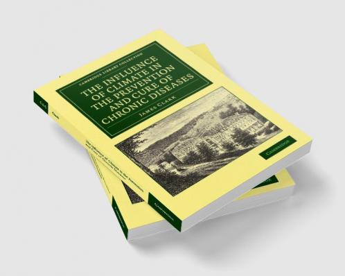 The Influence of Climate in the Prevention and Cure of Chronic Diseases