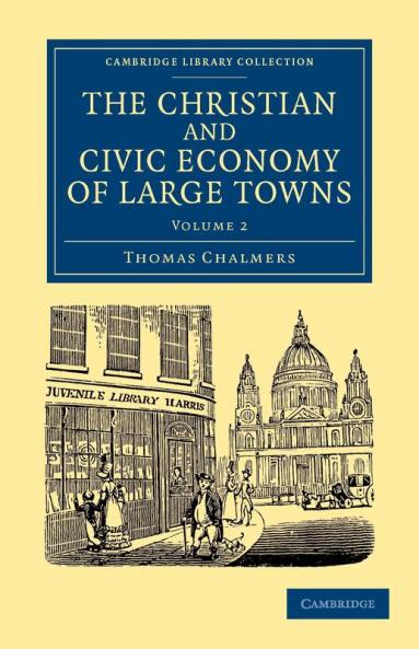 The Christian and Civic Economy of Large Towns
