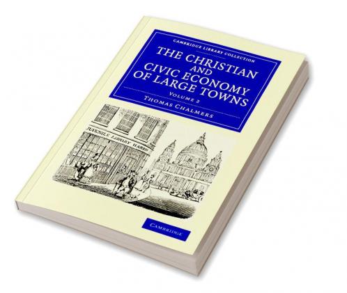 The Christian and Civic Economy of Large Towns