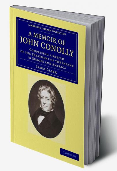 A Memoir of John Conolly M.D. D.C.L