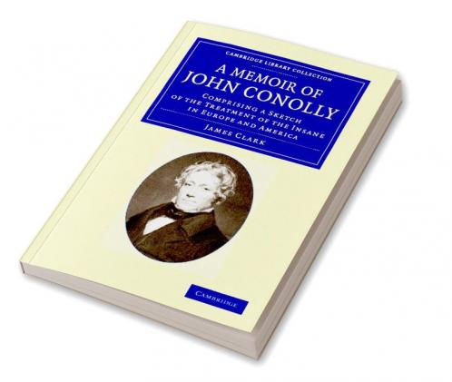 A Memoir of John Conolly M.D. D.C.L
