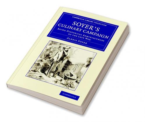 Soyer's Culinary Campaign