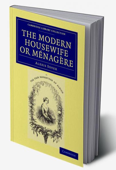 The Modern Housewife or Menagere
