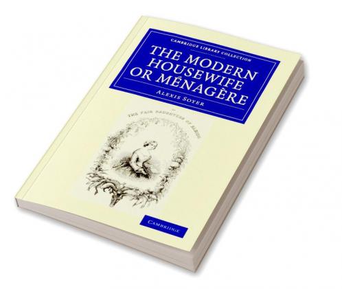 The Modern Housewife or Menagere
