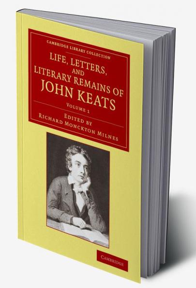 Life Letters and Literary Remains of John Keats