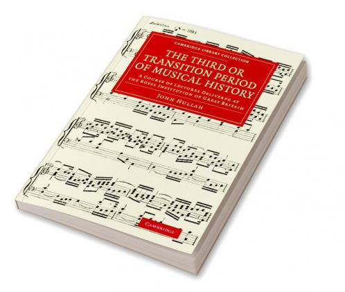The Third or Transition Period of Musical History