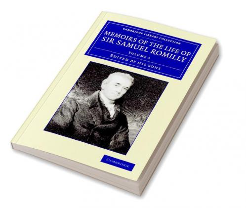 Memoirs of the Life of Sir Samuel Romilly