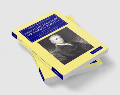 Memoirs of the Life of Sir Samuel Romilly