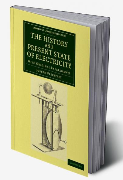 The History and Present State of Electricity