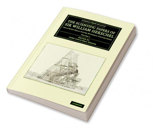 The Scientific Papers of Sir William Herschel