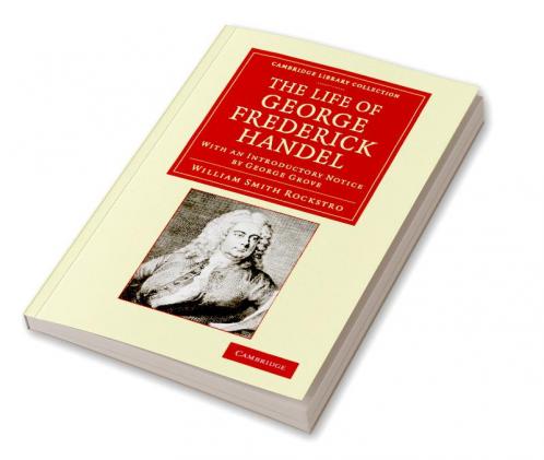 The Life of George Frederick Handel