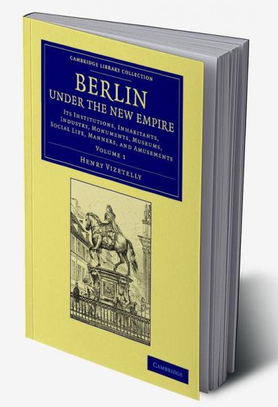 Berlin Under the New Empire