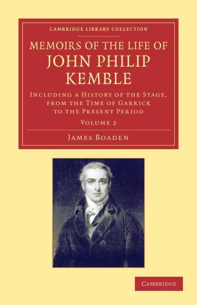 Memoirs of the Life of John Philip Kemble Esq.