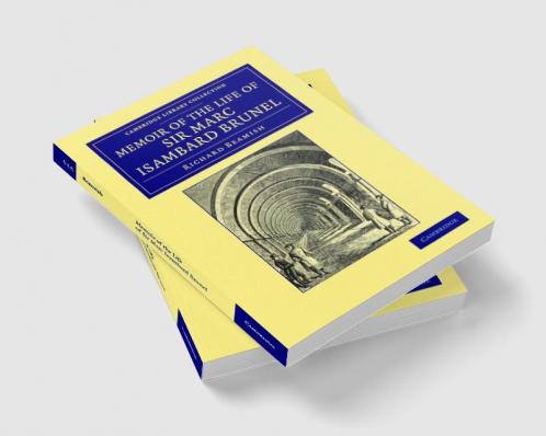 Memoir of the Life of Sir Marc Isambard Brunel
