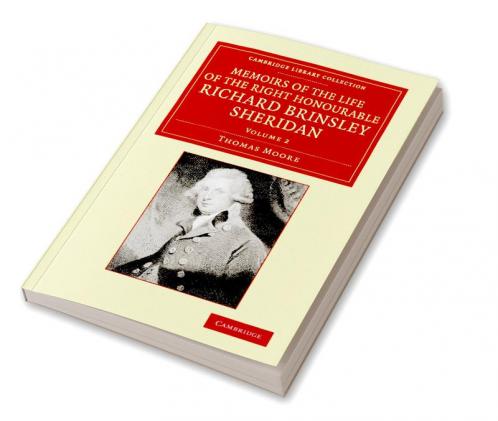 Memoirs of the Life of the Right Honourable Richard Brinsley Sheridan
