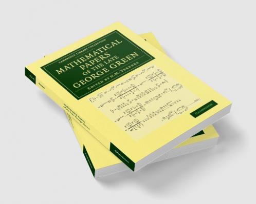 Mathematical Papers of the Late George Green