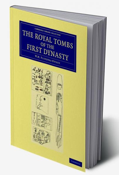 The Royal Tombs of the First Dynasty