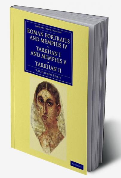 Roman Portraits and Memphis IV Tarkhan I and Memphis V Tarkhan II