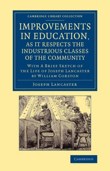 Improvements in Education as It Respects the Industrious Classes of the Community