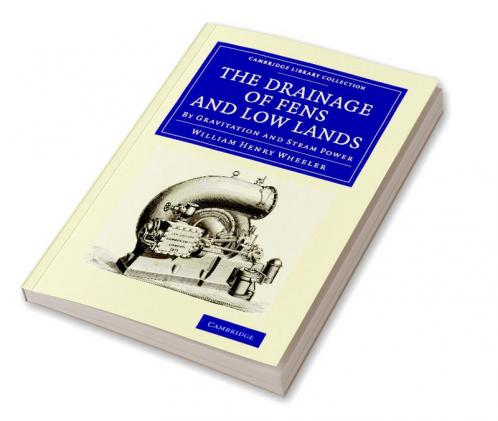 The Drainage of Fens and Low Lands