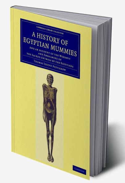 A History of Egyptian Mummies