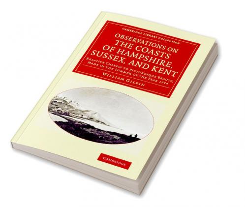 Observations on the Coasts of Hampshire Sussex and Kent