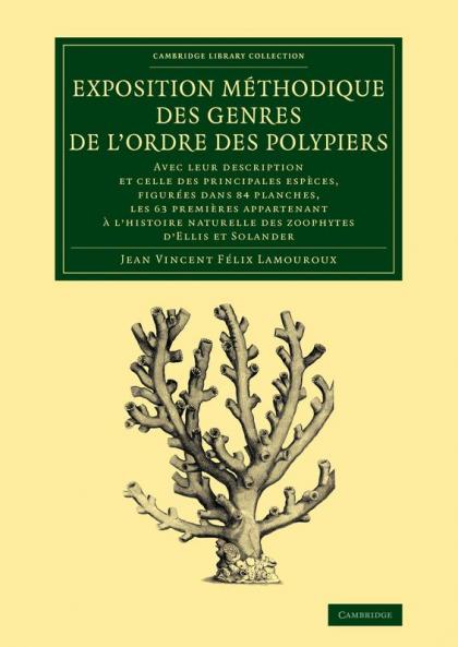 Exposition Methodique Des Genres de L'Ordre Des Polypiers