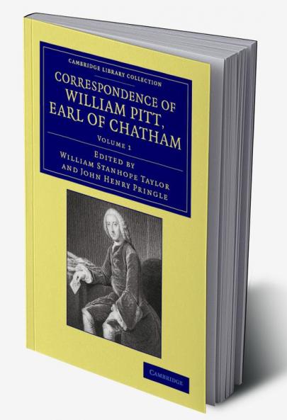Correspondence of William Pitt Earl of Chatham