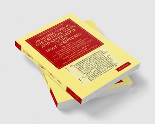 An  Introduction to the Critical Study and Knowledge of the Holy Scriptures